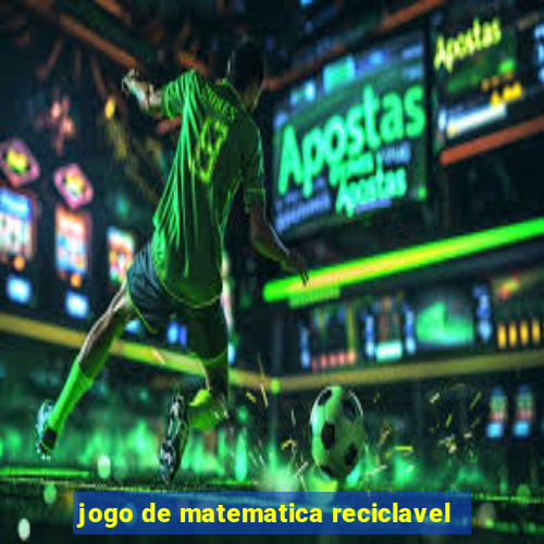 jogo de matematica reciclavel